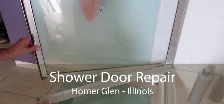 Shower Door Repair Homer Glen - Illinois