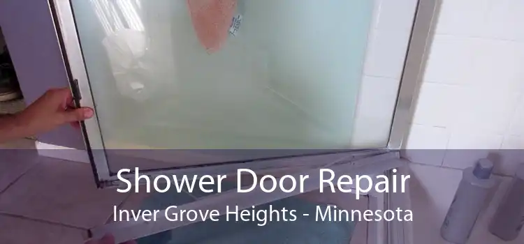 Shower Door Repair Inver Grove Heights - Minnesota