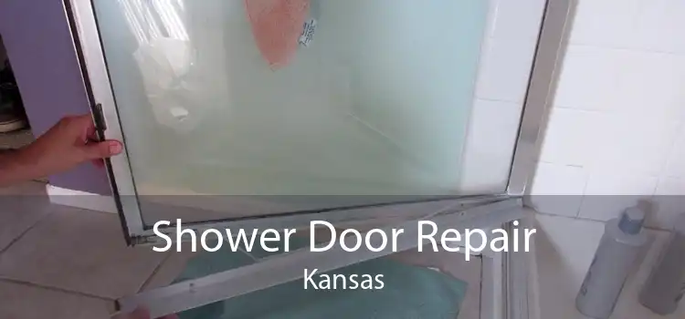 Shower Door Repair Kansas