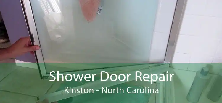 Shower Door Repair Kinston - North Carolina