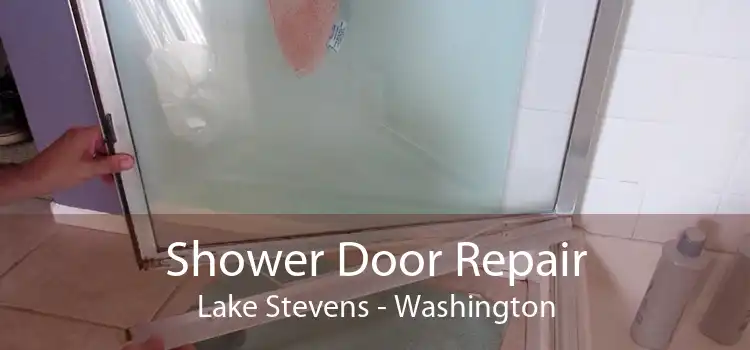 Shower Door Repair Lake Stevens - Washington