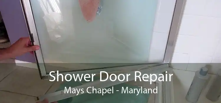 Shower Door Repair Mays Chapel - Maryland