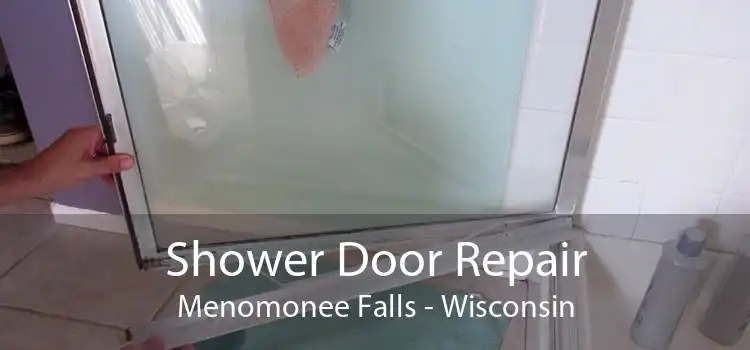 Shower Door Repair Menomonee Falls - Wisconsin