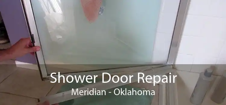 Shower Door Repair Meridian - Oklahoma
