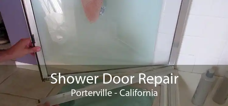 Shower Door Repair Porterville - California