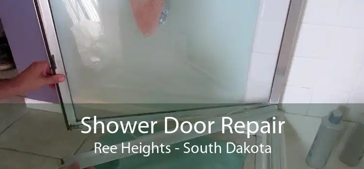 Shower Door Repair Ree Heights - South Dakota