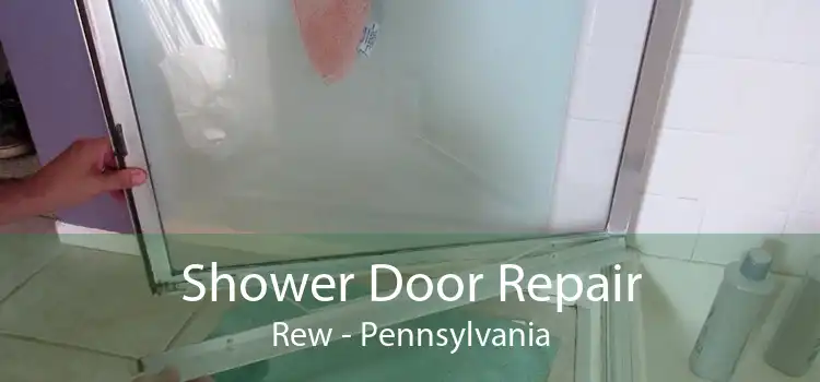 Shower Door Repair Rew - Pennsylvania