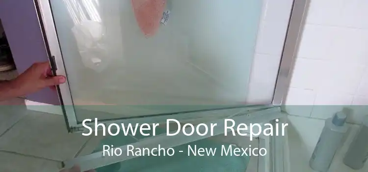 Shower Door Repair Rio Rancho - New Mexico