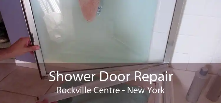 Shower Door Repair Rockville Centre - New York