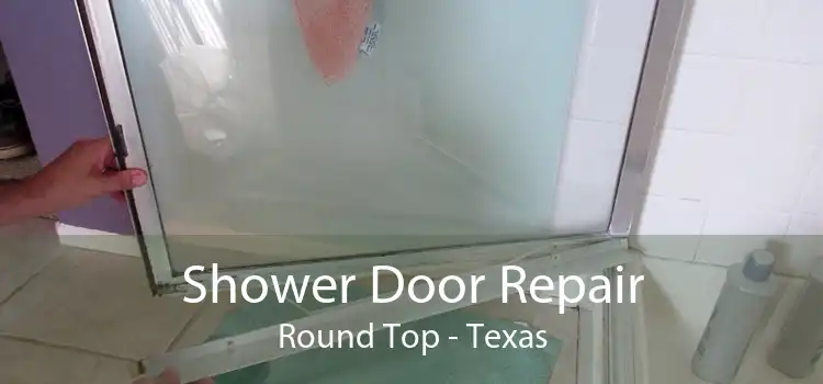 Shower Door Repair Round Top - Texas