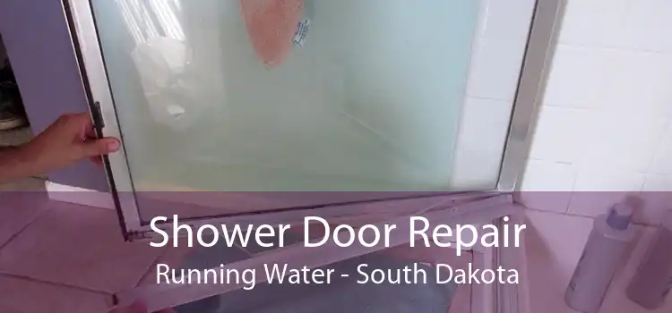 Shower Door Repair Running Water - South Dakota