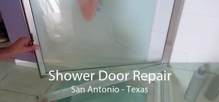 Shower Door Repair San Antonio - Texas