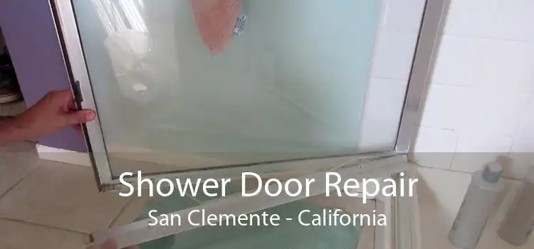 Shower Door Repair San Clemente - California