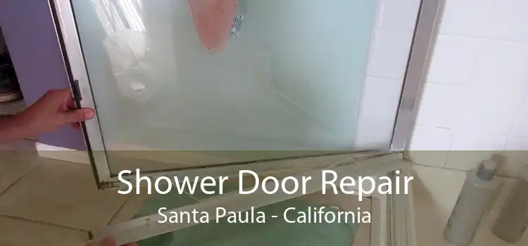 Shower Door Repair Santa Paula - California