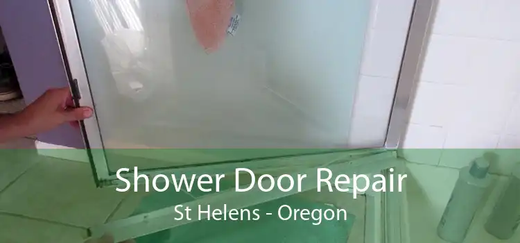 Shower Door Repair St Helens - Oregon