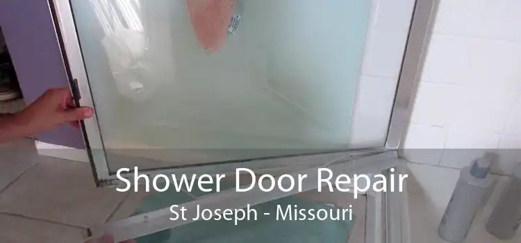 Shower Door Repair St Joseph - Missouri