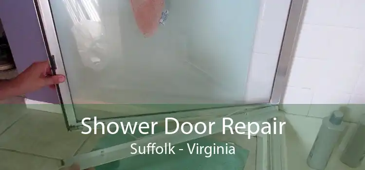 Shower Door Repair Suffolk - Virginia