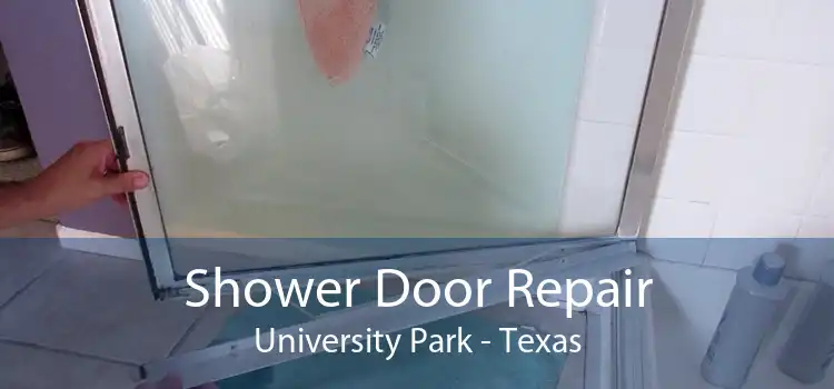 Shower Door Repair University Park - Texas