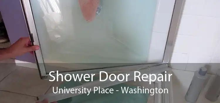 Shower Door Repair University Place - Washington