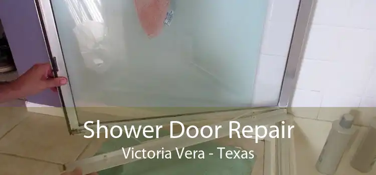 Shower Door Repair Victoria Vera - Texas