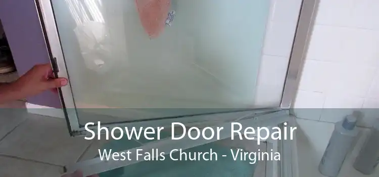 Shower Door Repair West Falls Church - Virginia