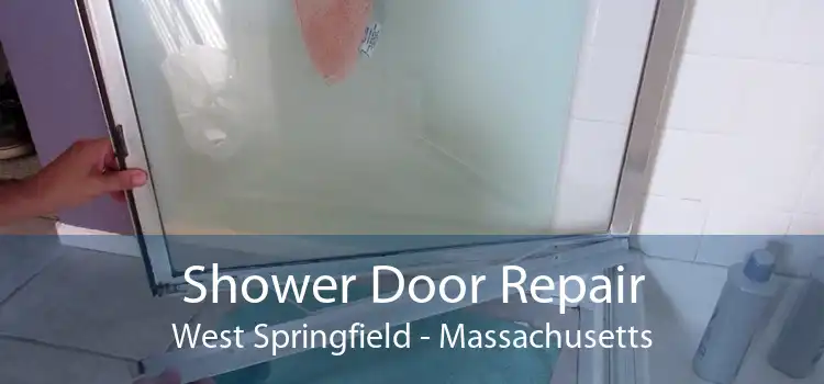 Shower Door Repair West Springfield - Massachusetts