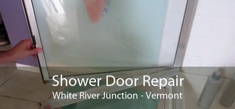 Shower Door Repair White River Junction - Vermont