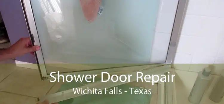 Shower Door Repair Wichita Falls - Texas