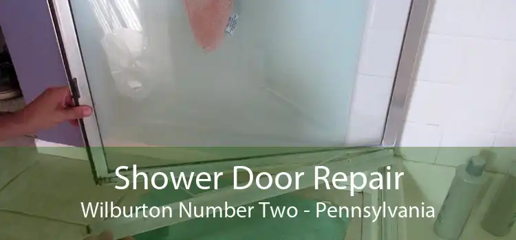 Shower Door Repair Wilburton Number Two - Pennsylvania