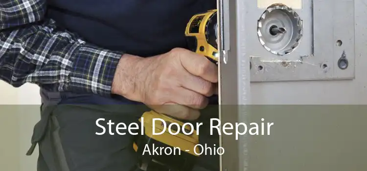 Steel Door Repair Akron - Ohio