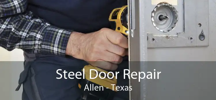Steel Door Repair Allen - Texas