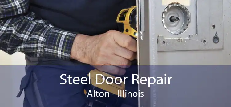 Steel Door Repair Alton - Illinois