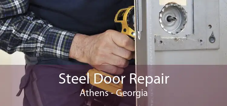 Steel Door Repair Athens - Georgia