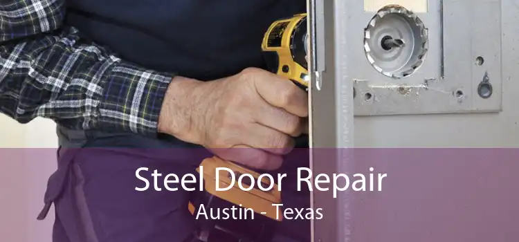 Steel Door Repair Austin - Texas