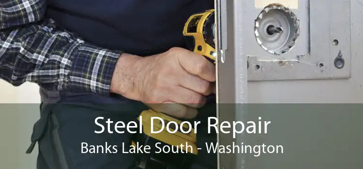 Steel Door Repair Banks Lake South - Washington