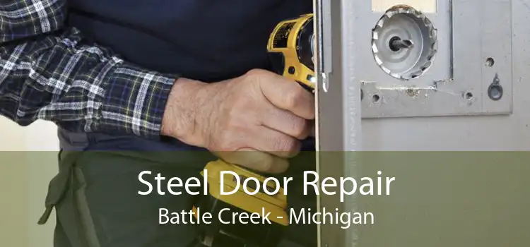 Steel Door Repair Battle Creek - Michigan