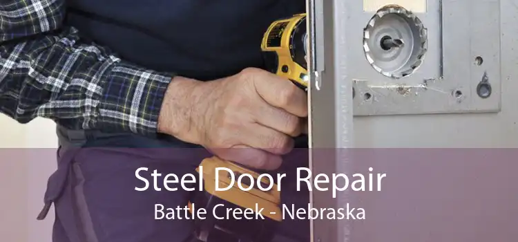Steel Door Repair Battle Creek - Nebraska