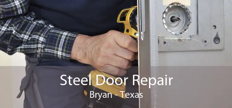 Steel Door Repair Bryan - Texas