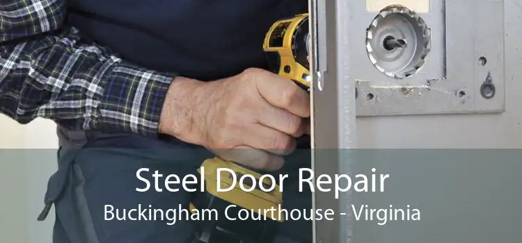 Steel Door Repair Buckingham Courthouse - Virginia