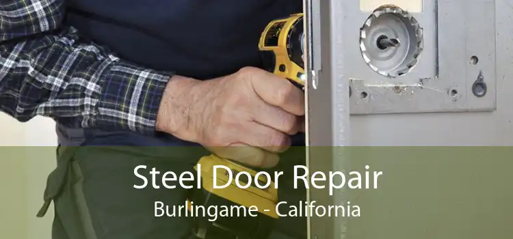 Steel Door Repair Burlingame - California