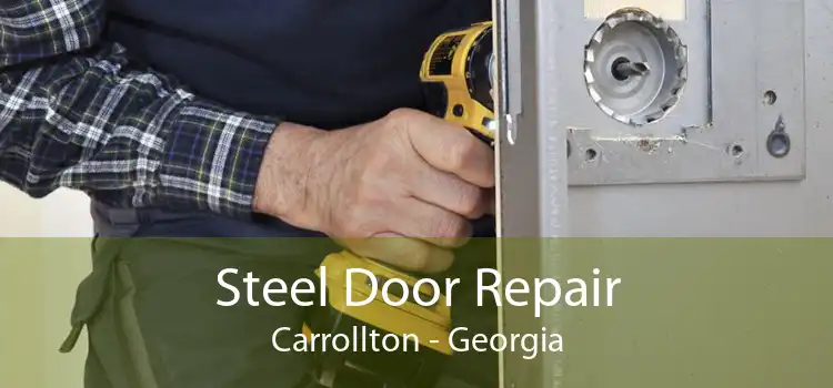 Steel Door Repair Carrollton - Georgia