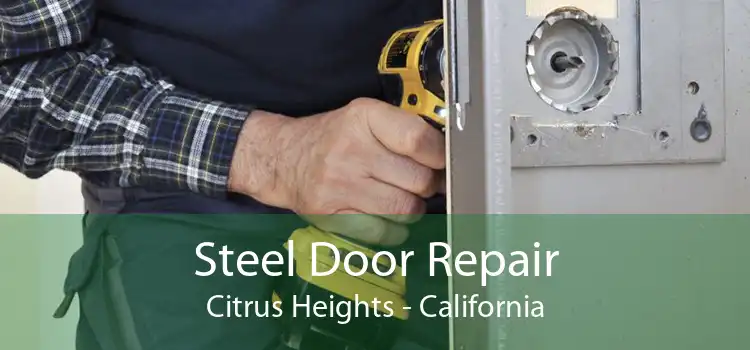 Steel Door Repair Citrus Heights - California