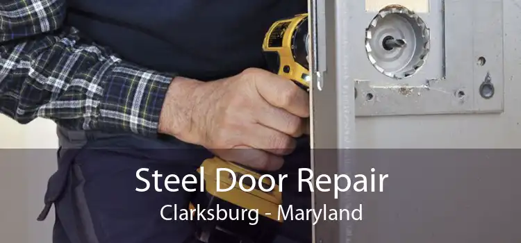 Steel Door Repair Clarksburg - Maryland