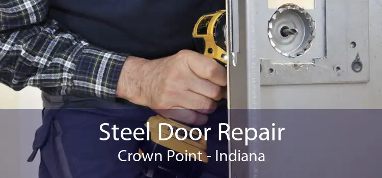 Steel Door Repair Crown Point - Indiana