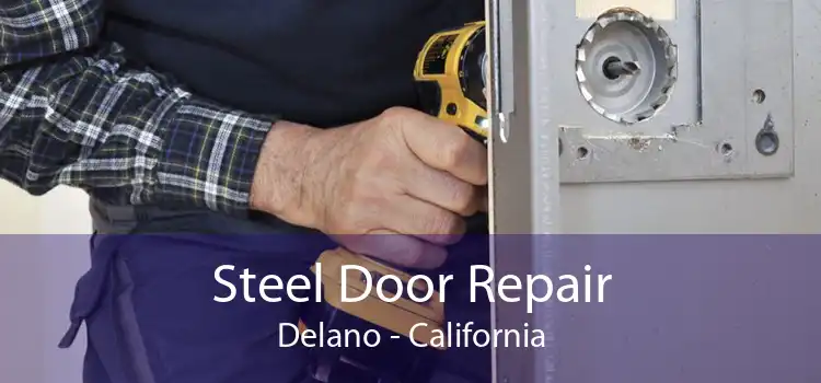 Steel Door Repair Delano - California