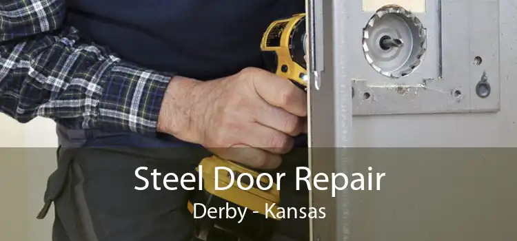 Steel Door Repair Derby - Kansas