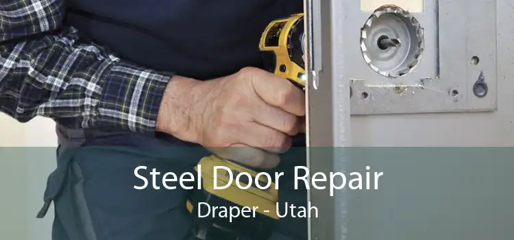 Steel Door Repair Draper - Utah