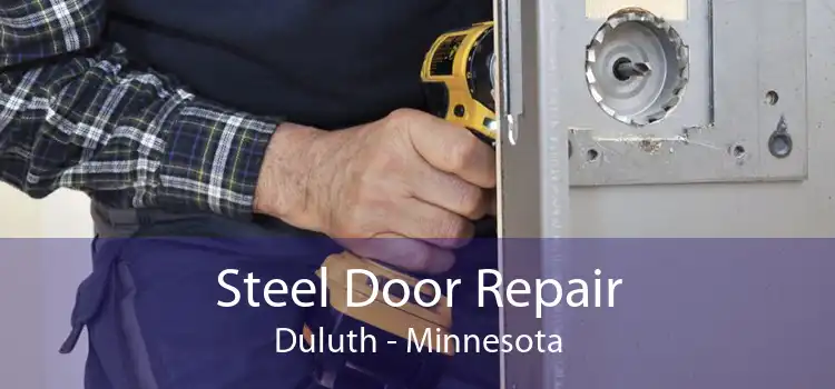 Steel Door Repair Duluth - Minnesota