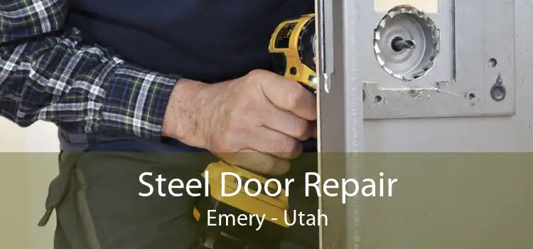 Steel Door Repair Emery - Utah