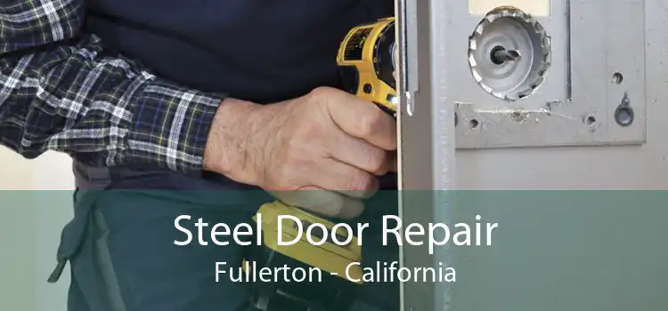 Steel Door Repair Fullerton - California